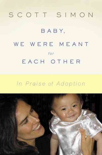 Produktbild: Baby, We Were Meant for Each Other: In Praise of Adoption