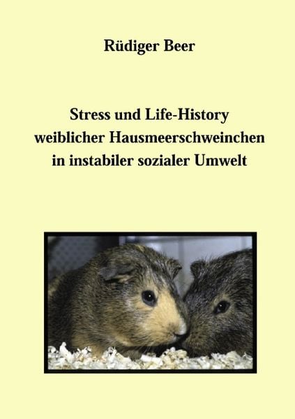 Produktbild: Stress und life History weiblicher Hausmeerschweine