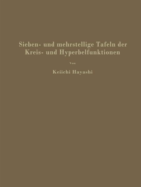 Produktbild: Sieben- und mehrstellige Tafeln der Kreis- und Hyperbelfunktionen und deren Produkte sowie der Gammafunktion
