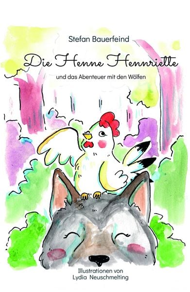 Produktbild: Die Henne Hennriette und das Abenteuer mit den W&ouml;lfen