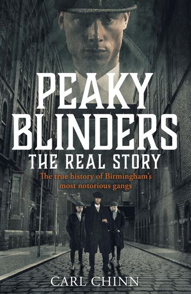 Produktbild: Peaky Blinders - The Real Story of Birmingham's most notorious gangs