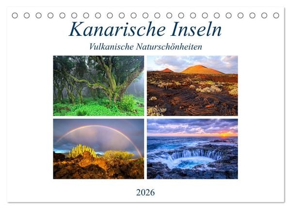 Kanarische Inseln - Vulkanische Naturschönheiten (Tischkalender 2026 DIN A5 quer), CALVENDO Monatskalender