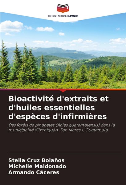 Produktbild: Bioactivit&eacute; d'extraits et d'huiles essentielles d'esp&egrave;ces d'infirmi&egrave;res