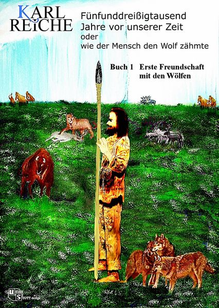 Produktbild: F&uuml;nfunddrei&szlig;igtausend Jahre vor unserer Zeit oder wie der Mensch den Wolf z&auml;hmte.