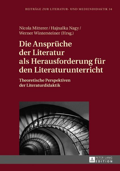 Produktbild: Die Anspr&uuml;che der Literatur als Herausforderung f&uuml;r den Literaturunterricht