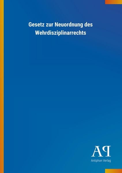 Produktbild: Gesetz zur Neuordnung des Wehrdisziplinarrechts