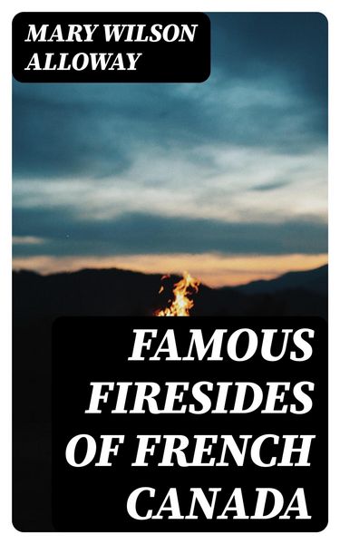 Produktbild: Famous Firesides of French Canada