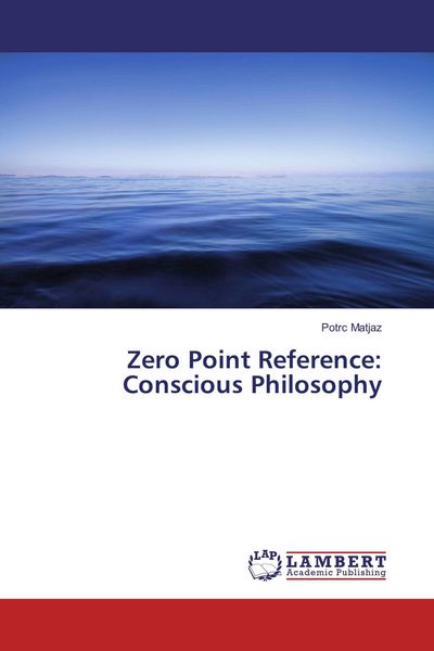 Produktbild: Zero Point Reference: Conscious Philosophy
