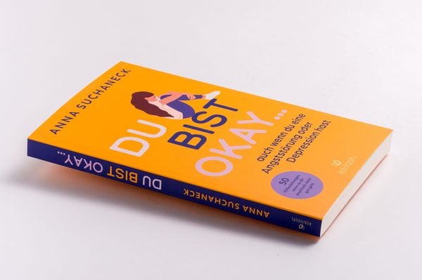 Produktbild: Du bist okay, auch wenn du eine Angstst&ouml;rung oder Depression hast