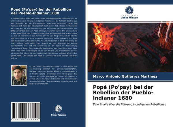 Popé (Po'pay) bei der Rebellion der Pueblo-Indianer 1680, Taschenbuch von Marco Antonio Gutiérrez Martínez, Verlag Unser Wissen, 9786204006949