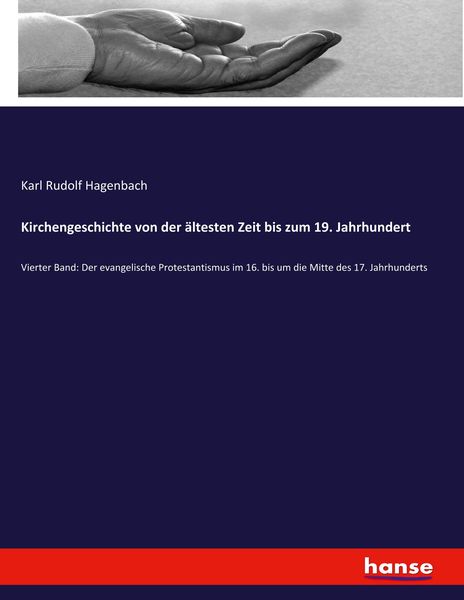 Kirchengeschichte von der ältesten Zeit bis zum 19. Jahrhundert, Taschenbuch von Karl Rudolf Hagenbach, Hansebooks, 9783348070126