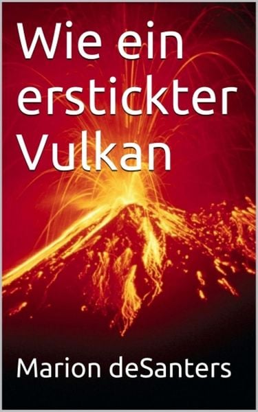 Produktbild: Wie ein erstickter Vulkan
