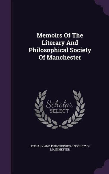Produktbild: Memoirs Of The Literary And Philosophical Society Of Manchester