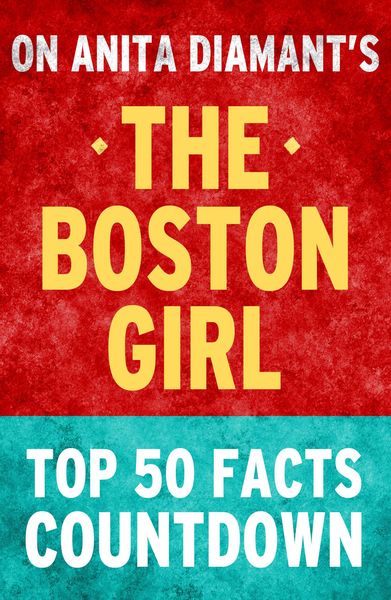 Produktbild: The Boston Girl: Top 50 Facts Countdown