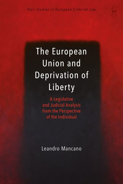 Produktbild: Mancano, L: European Union and Deprivation of Liberty
