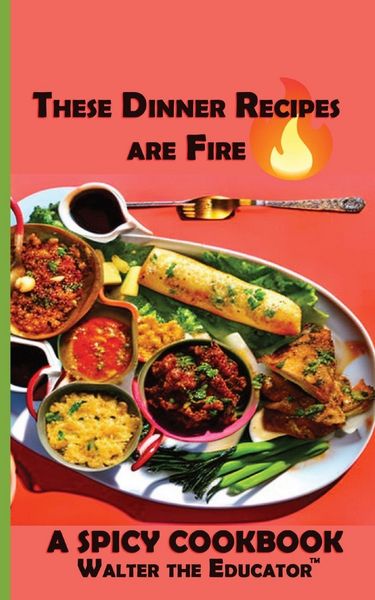 Produktbild: These Dinner Recipes are Fire