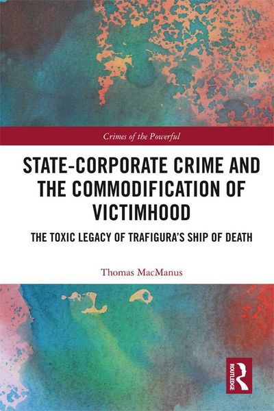 Produktbild: State-Corporate Crime and the Commodification of Victimhood
