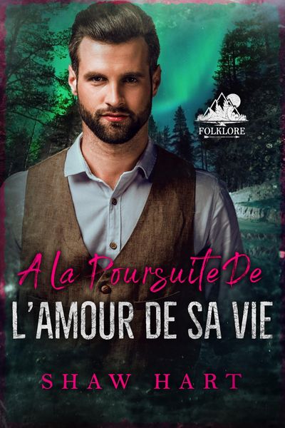 Produktbild: A la poursuite de l'amour de sa vie (Folklore, #5)