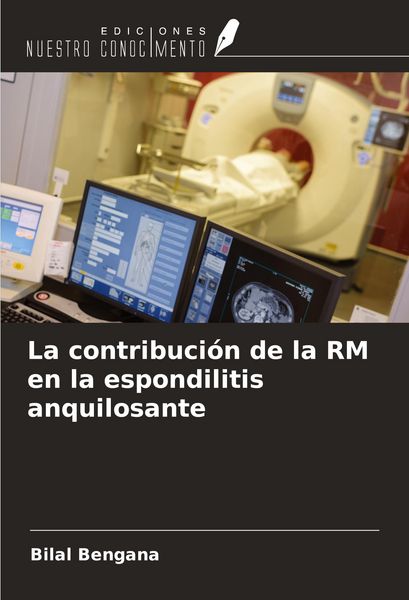 Produktbild: La contribuci&oacute;n de la RM en la espondilitis anquilosante