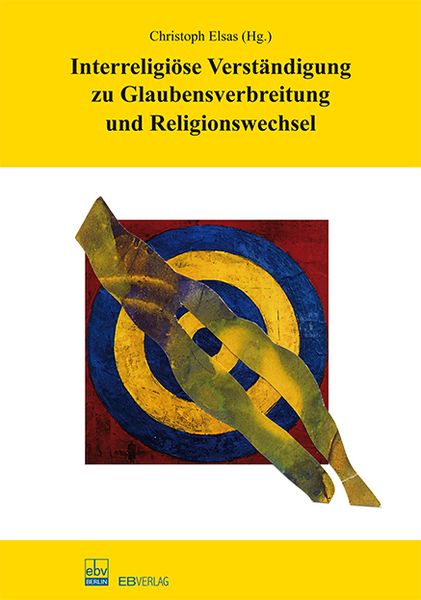 Produktbild: Interreligi&ouml;se Verst&auml;ndigung zu Glaubensverbreitung und Religionswechsel