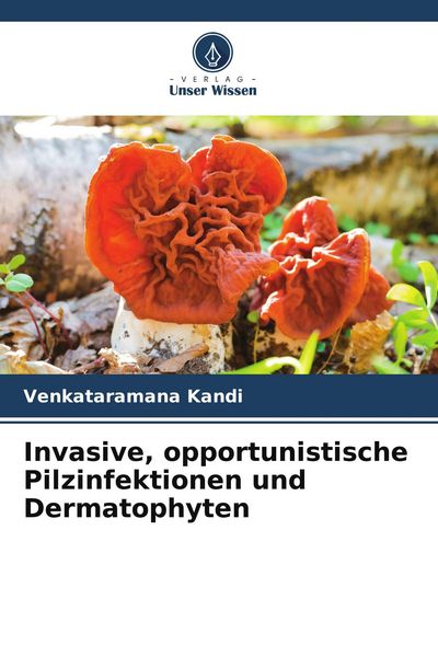 Produktbild: Invasive, opportunistische Pilzinfektionen und Dermatophyten