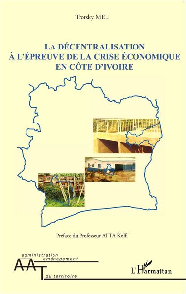 Produktbild: La d&eacute;centralisation &agrave; l'&eacute;preuve de la crise &eacute;conomique en C&ocirc;te d'Ivoire