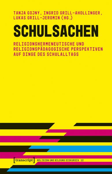 Produktbild: Schulsachen &ndash; Religionshermeneutische und religionsp&auml;dagogische Perspektiven auf Dinge des Schulalltags