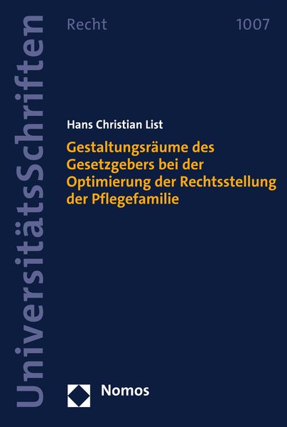 Produktbild: Gestaltungsr&auml;ume des Gesetzgebers bei der Optimierung der Rechtsstellung der Pflegefamilie