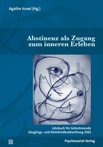 Abstinenz als Zugang zum inneren Erleben, Taschenbuch von , Psychosozial, 9783837933901