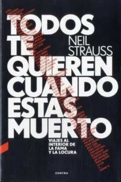 Produktbild: Todos te quieren cuando est&aacute;s muerto : viajes al interior de la fama y la locura
