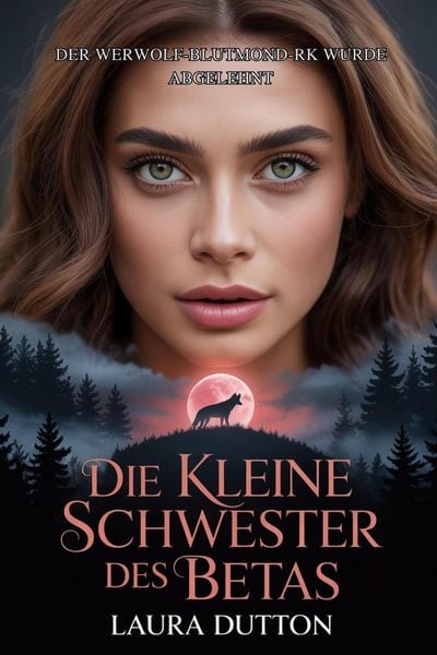 Produktbild: Die kleine Schwester des Betas (Der Werwolf-Blutmond-Park wurde abgelehnt, #1)