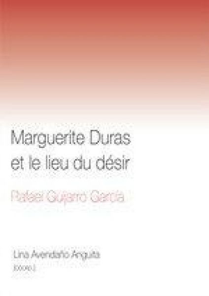 Produktbild: Marguerite Duras Et Le Lieu Du Desir