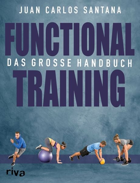 Functional Training, Taschenbuch von Juan Carlos Santana, Riva, 978-3-86883-782-7