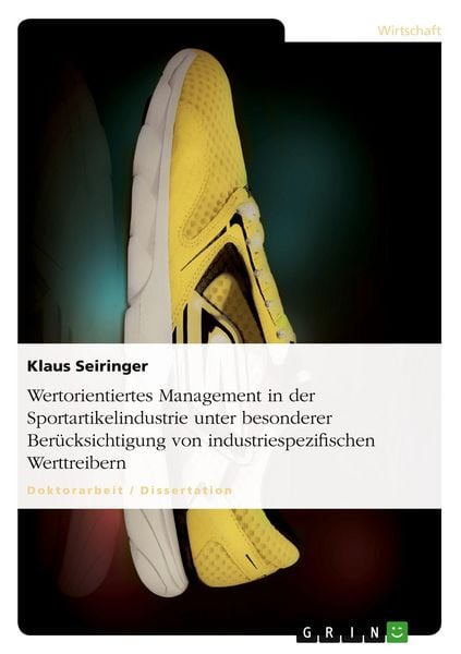 Produktbild: Wertorientiertes Management in der Sportartikelindustrie unter besonderer Ber&uuml;cksichtigung von industriespezifischen Werttreibern