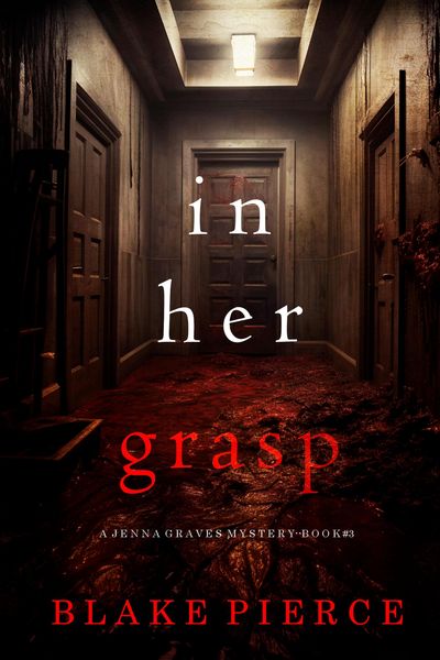 Produktbild: In Her Grasp (A Jenna Graves Suspense Thriller-Book 3)