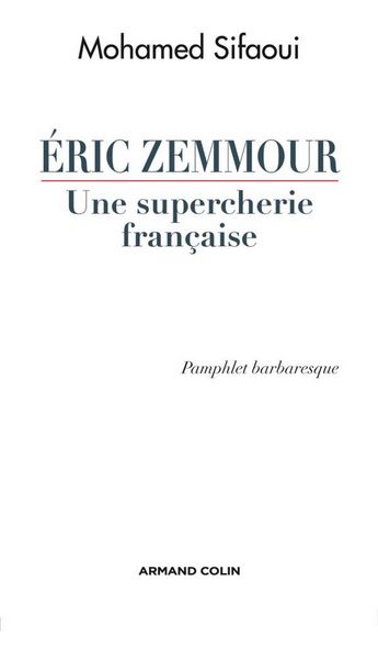 Produktbild: Eric Zemmour, une supercherie fran&ccedil;aise