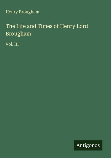 Produktbild: The Life and Times of Henry Lord Brougham