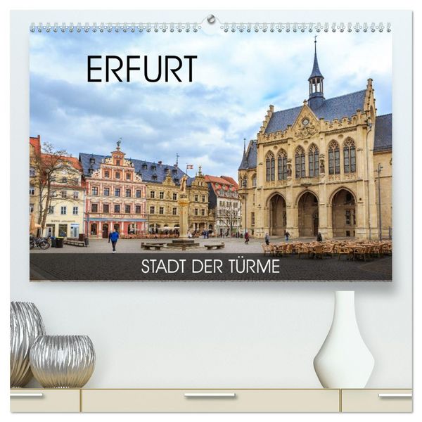 Erfurt - Stadt der Türme (hochwertiger Premium Wandkalender 2026 DIN A2 quer), Kunstdruck in Hochglanz