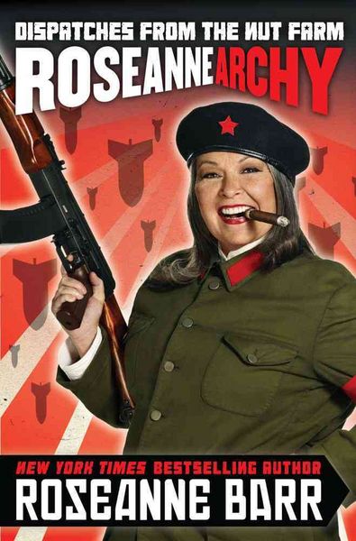 Produktbild: Roseannearchy: Dispatches from the Nut Farm
