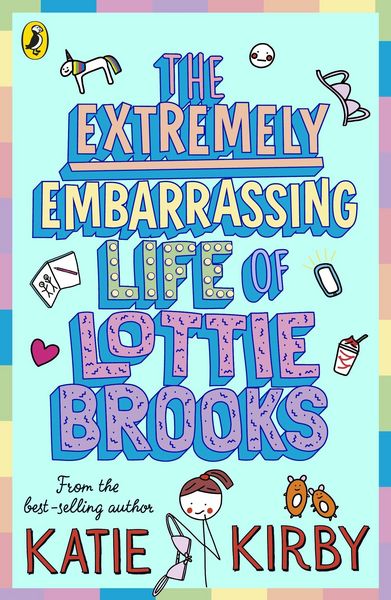 The Extremely Embarrassing Life of Lottie Brooks, Taschenbuch von Katie Kirby, Penguin Books Ltd