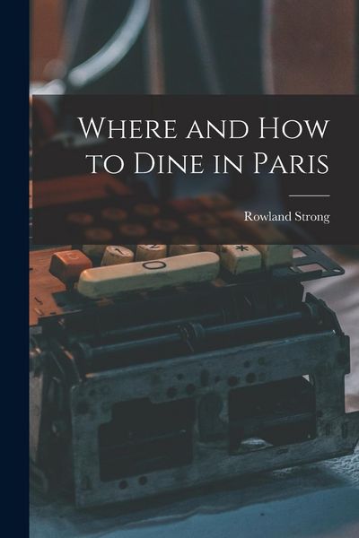 Produktbild: Where and How to Dine in Paris