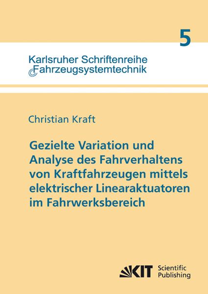 Produktbild: Gezielte Variation und Analyse des Fahrverhaltens von Kraftfahrzeugen mittels elektrischer Linearaktuatoren im Fahrwerksbereich