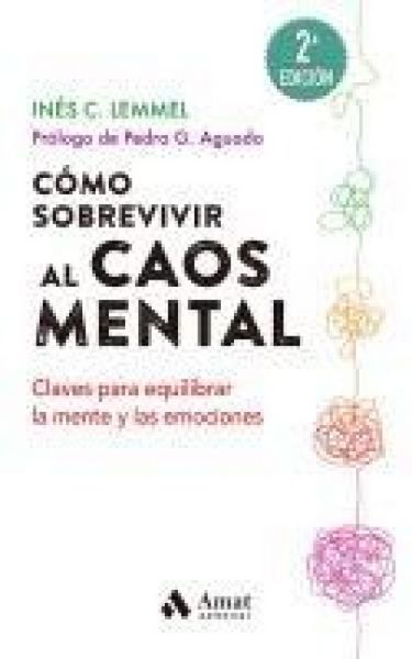 Produktbild: C&oacute;mo sobrevivir al caos mental: Claves para equilibrar la mente y las emociones