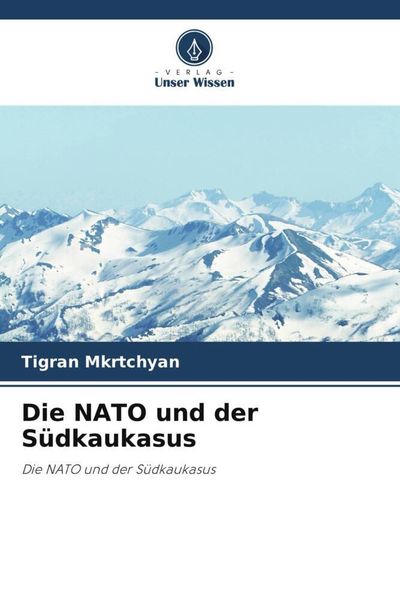Produktbild: Die NATO und der S&uuml;dkaukasus