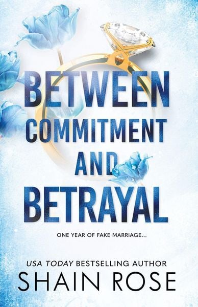 Between Commitment and Betrayal, Taschenbuch von Shain Rose, Hodder And Stoughton, 978-1-399-73659-6