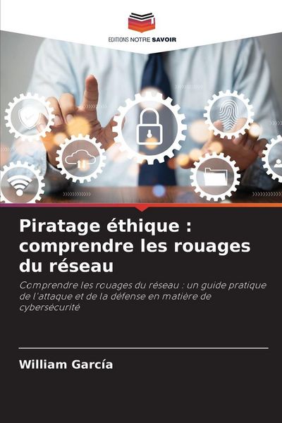 Produktbild: Piratage &eacute;thique : comprendre les rouages du r&eacute;seau