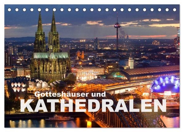 Produktbild: Gottesh&auml;user und Kathedralen (Tischkalender 2026 DIN A5 quer), CALVENDO Monatskalender