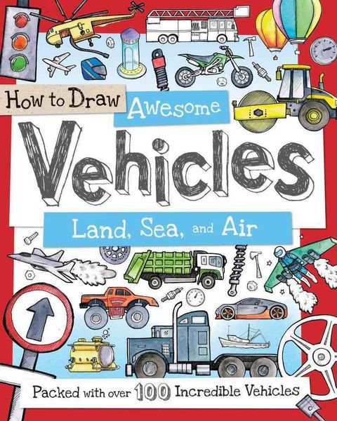 Produktbild: How to Draw Awesome Vehicles: Land, Sea, and Air