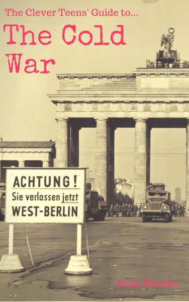 Produktbild: The Clever Teens' Guide to The Cold War