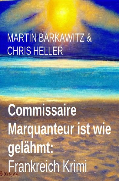 Produktbild: Commissaire Marquanteur ist wie gel&auml;hmt: Frankreich Krimi